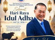Ketua Dewan Penyantun PSMTI Abraham Rudy Sampaikan Ucapan Selamat Hari Raya Idul Adha 1447 H/2026